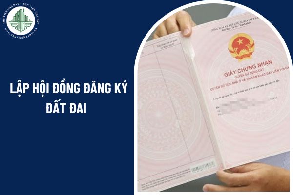 UBND cấp xã có phải lập hội đồng đăng ký đất đai khi cấp sổ đỏ lần đầu theo quy định mới?
