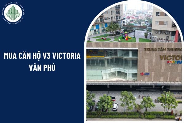 Người Việt định cư ở nước ngoài có được mua căn hộ V3 Victoria Văn Phú không?