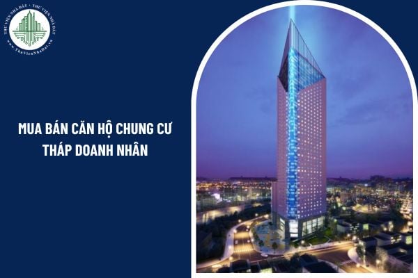 Mua bán căn hộ Chung cư Tháp Doanh Nhân có cần giấy chứng nhận không?