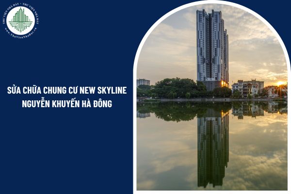 Có được sửa chữa chung cư New Skyline Nguyễn Khuyến Hà Đông mà không xin phép khi đang thuê không?