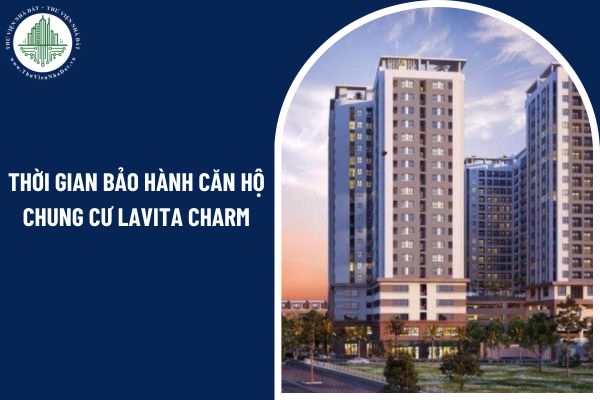Thời gian bảo hành căn hộ chung cư Lavita charm có phải là nội dung bắt buộc trong hợp đồng mua bán không?