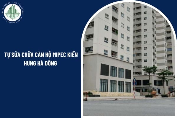 Muốn tự sửa chữa căn hộ Mipec Kiến Hưng Hà Đông đang thuê có cần xin phép không? 