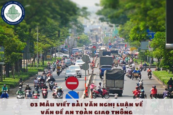 03 Mẫu viết bài văn nghị luận về vấn đề an toàn giao thông