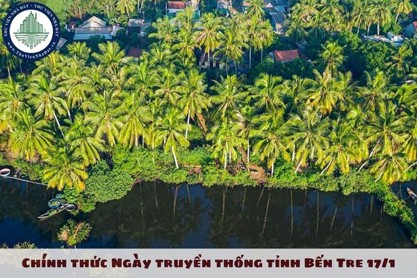 Chính thức Ngày truyền thống tỉnh Bến Tre 17/1?