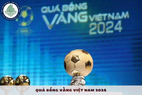 Quả bóng vàng Việt Nam 2024? Danh sách rút gọn Quả bóng vàng Việt Nam 2024