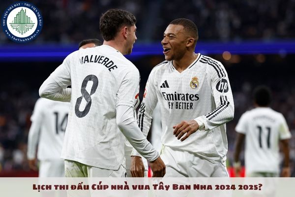 Lịch thi đấu Cúp nhà vua Tây Ban Nha 2024 2025? Lịch đấu Copa del Rey