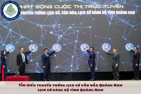 Trọn bộ đáp án Tìm hiểu truyền thống lịch sử văn hóa Quảng Nam lịch sử đảng bộ tỉnh Quảng Nam trên Internet 2025 tham khảo