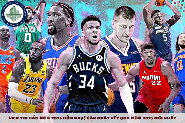 Lịch thi đấu NBA 2025 hôm nay? Cập nhật kết quả NBA 2025 mới nhất