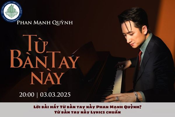 Lời bài hát Từ bàn tay này Phan Mạnh Quỳnh? Từ bàn tay này Lyrics chuẩn