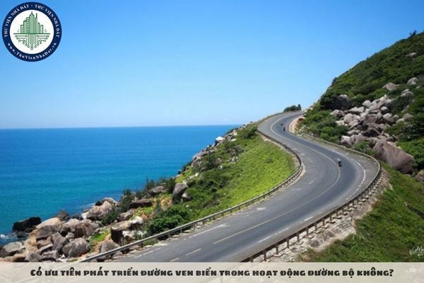 Có ưu tiên phát triển đường ven biển trong hoạt động đường bộ không?