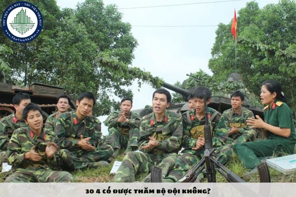 30 4 có được thăm bộ đội không? Trường hợp nào đi bộ đội dài hơn 02 năm?