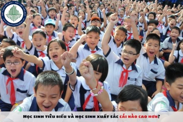 Học sinh tiêu biểu và học sinh xuất sắc cái nào cao hơn?