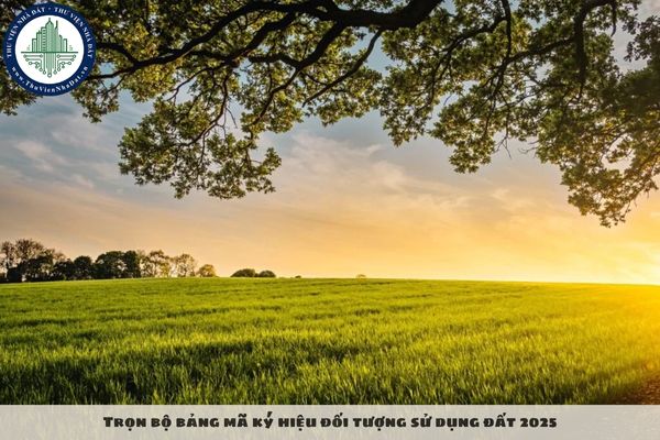 Trọn bộ bảng mã ký hiệu đối tượng sử dụng đất 2025