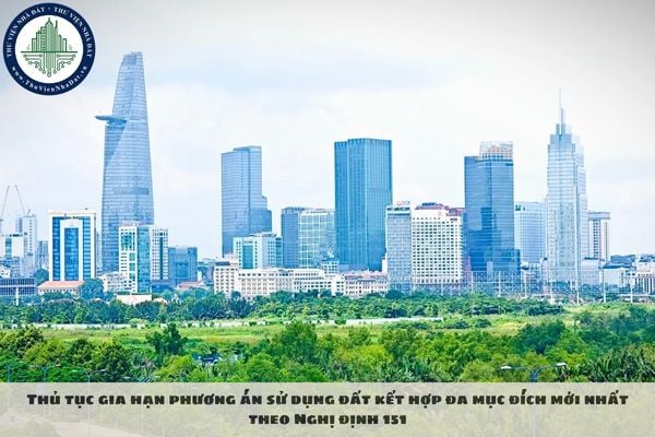 Thủ tục gia hạn phương án sử dụng đất kết hợp đa mục đích mới nhất theo Nghị định 151