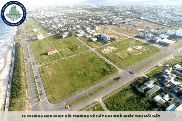 13 trường hợp được bồi thường về đất khi Nhà nước thu hồi đất