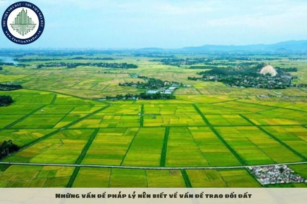 Những vấn đề pháp lý nên biết về vấn đề trao đổi đất