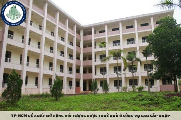 TP HCM đề xuất mở rộng đối tượng được thuê nhà ở công vụ sau sáp nhập