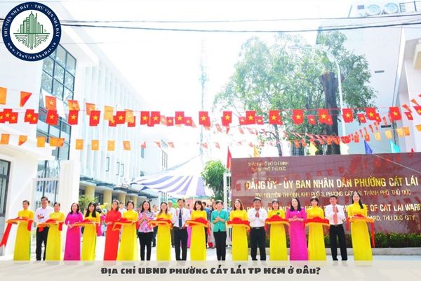 Địa chỉ UBND phường Cát Lái TP HCM ở đâu?