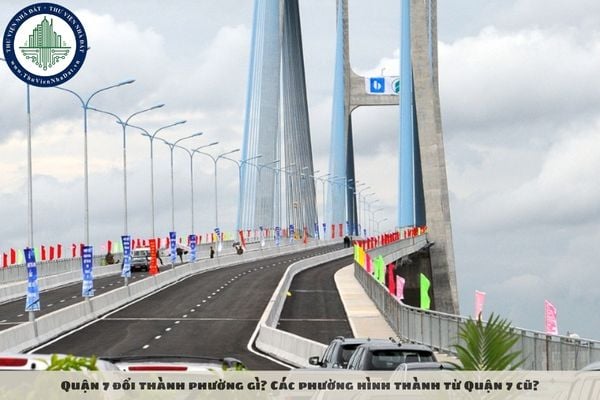 Quận 7 đổi thành phường gì? Các phường hình thành từ Quận 7 cũ?