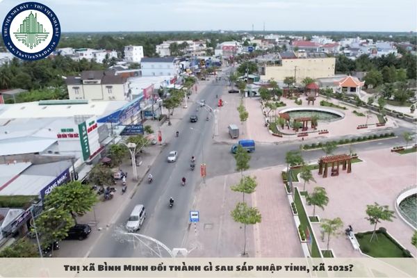 Thị xã Bình Minh đổi thành gì sau sáp nhập tỉnh, xã 2025?