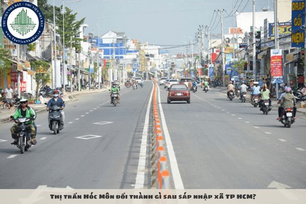 Thị trấn Hóc Môn đổi thành gì sau sáp nhập xã TP HCM?