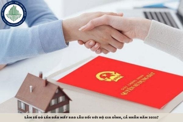 Làm sổ đỏ lần đầu mất bao lâu đối với hộ gia đình, cá nhân năm 2025?
