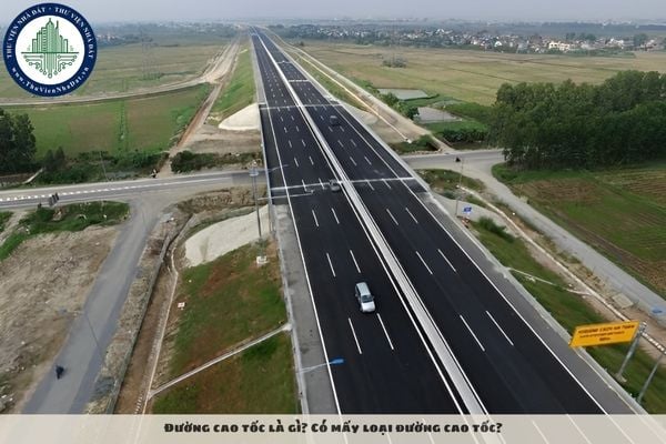 Đường cao tốc là gì? Có mấy loại đường cao tốc?