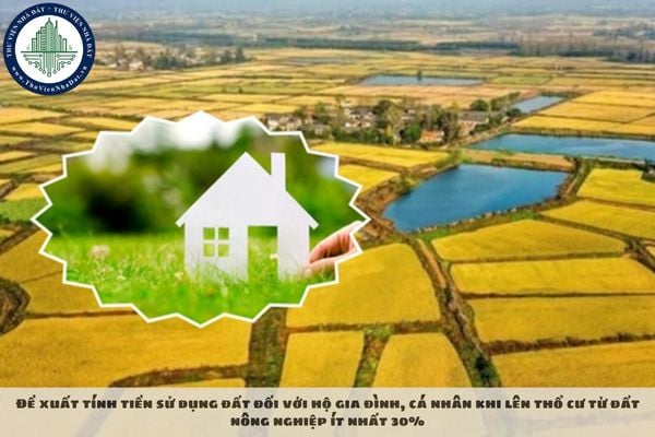 Đề xuất tính tiền sử dụng đất đối với hộ gia đình, cá nhân khi lên thổ cư từ đất nông nghiệp ít nhất 30%