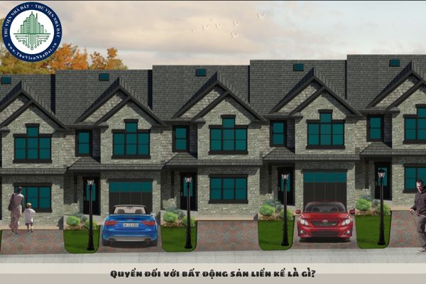 Quyền đối với bất động sản liền kề là gì?
