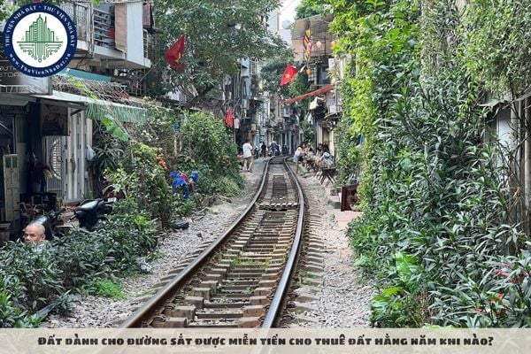 Đất dành cho đường sắt được miễn tiền cho thuê đất hằng năm khi nào?