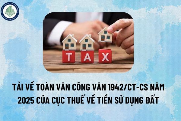 Tải về Toàn văn Công văn 1942/CT-CS hướng dẫn xác định lại nghĩa vụ tài chính và tính thu bổ sung tiền sử dụng đất?
