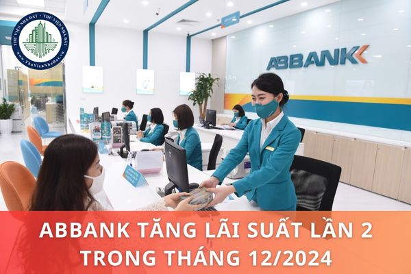 ABBank tăng lãi suất lần 2 trong tháng 12 2024