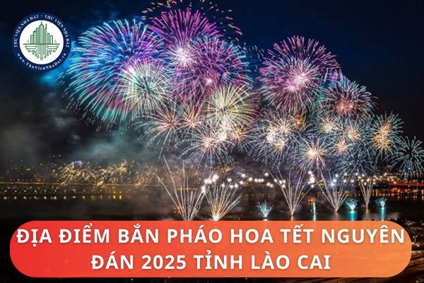 Địa điểm bắn pháo hoa Tết Nguyên đán 2025 tỉnh Lào Cai 