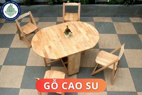 Đặc điểm của gỗ cao su? Ứng dụng của gỗ cao su trong thiết kế nội thất