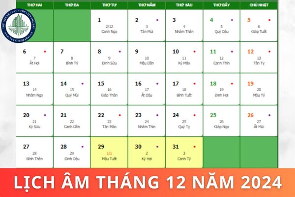 Lịch âm tháng Chạp 2024? Ngày tốt tháng Chạp 2024 để xuất hành và nhập trạch?