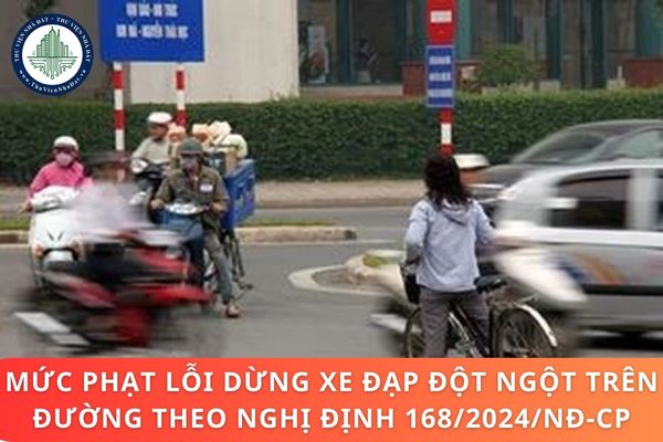 Mức phạt lỗi dừng xe đạp đột ngột trên đường theo Nghị định 168/2024