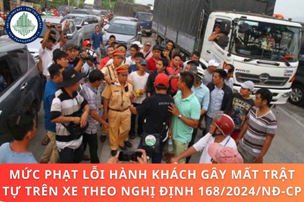 Mức phạt lỗi hành khách gây mất trật tự trên xe theo Nghị định 168/2024