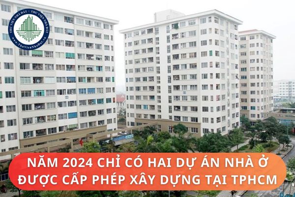 Năm 2024 chỉ có hai dự án nhà ở được cấp phép xây dựng tại TPHCM