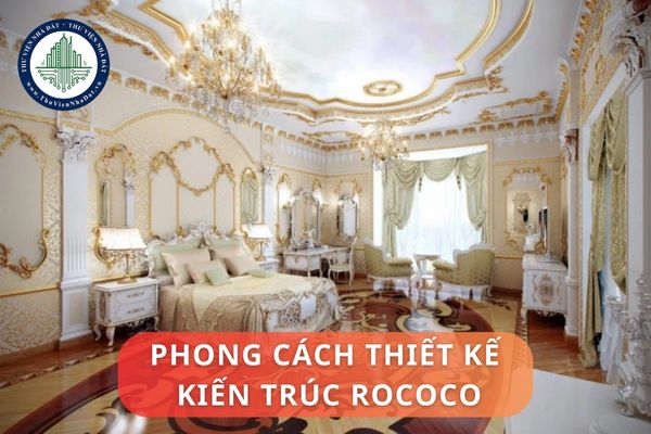 Phong cách thiết kế kiến trúc Rococo là gì? Ứng dụng phong cách thiết kế kiến trúc Rococo trong nhà ở hiện đại