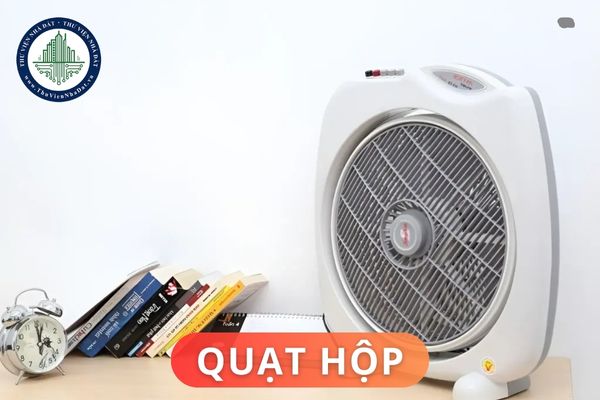 Quạt hộp có những ưu điểm và nhược điểm nào? Những lưu ý khi sử dụng quạt hộp