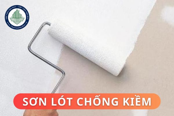 Vì sao nên sử dụng sơn lót chống kiềm? Những điều cần lưu ý khi thi công sơn lót chống kiềm?