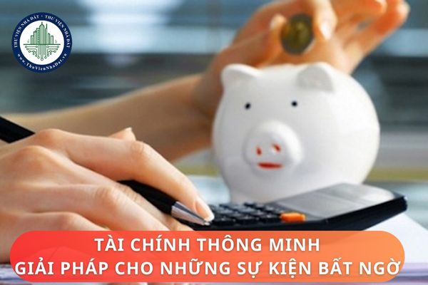 Tài chính thông minh giải pháp cho những sự kiện bất ngờ