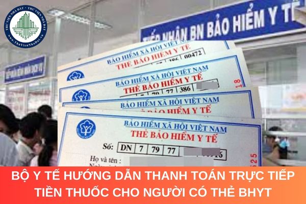 Bộ Y tế hướng dẫn thanh toán trực tiếp tiền thuốc cho người có thẻ BHYT