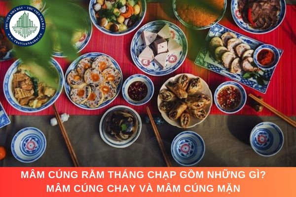 Mâm cúng rằm tháng Chạp gồm những gì? Mâm cúng chay và mâm cúng mặn