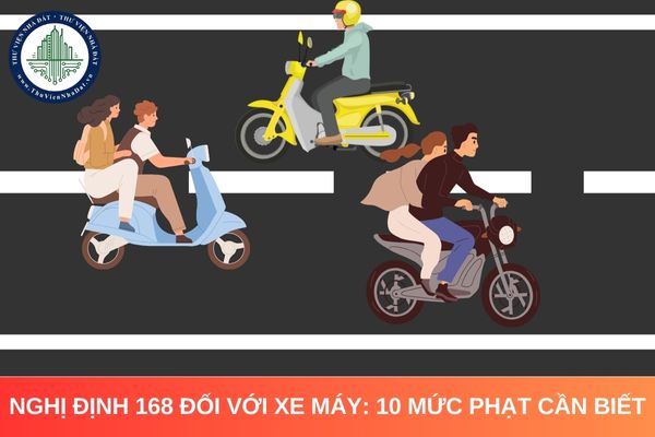 Nghị định 168 đối với xe máy: 10 mức phạt cần biết