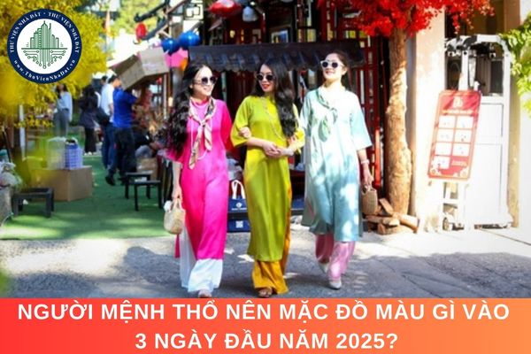 Người mệnh Thổ nên mặc đồ màu gì vào 3 ngày đầu năm 2025?