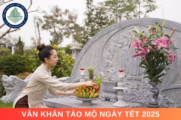 Văn khấn tảo mộ ngày Tết 2025