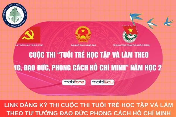 Https hocvalamtheobac mobiedu vn Link đăng ký thi Cuộc thi Tuổi trẻ học tập và làm theo tư tưởng đạo đức phong cách Hồ Chí Minh