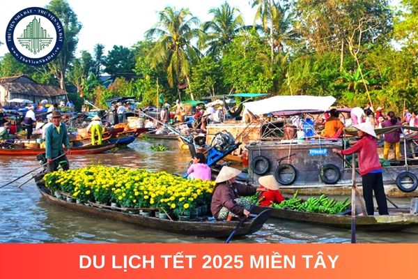 Những địa điểm du lịch Tết 2025 miền Tây hấp dẫn