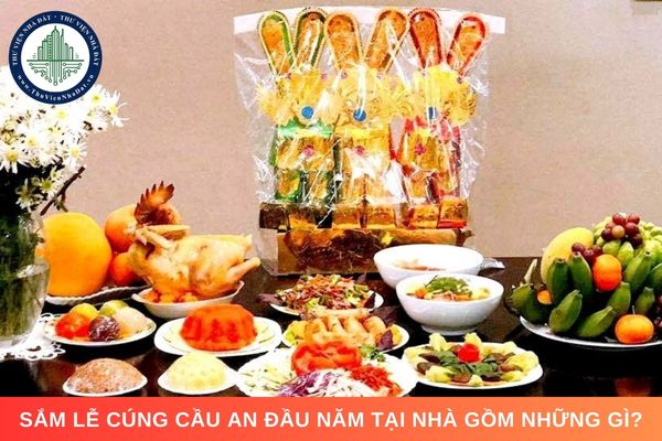 Sắm lễ cúng cầu an đầu năm tại nhà gồm những gì?